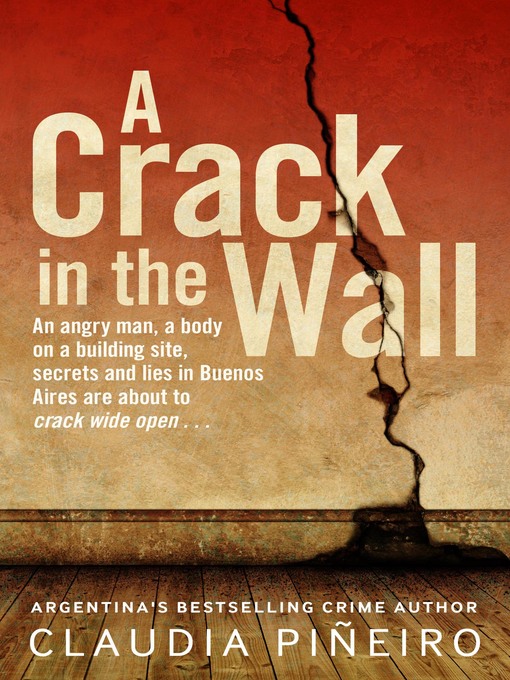 Title details for A Crack in the Wall by Claudia Piñeiro - Available